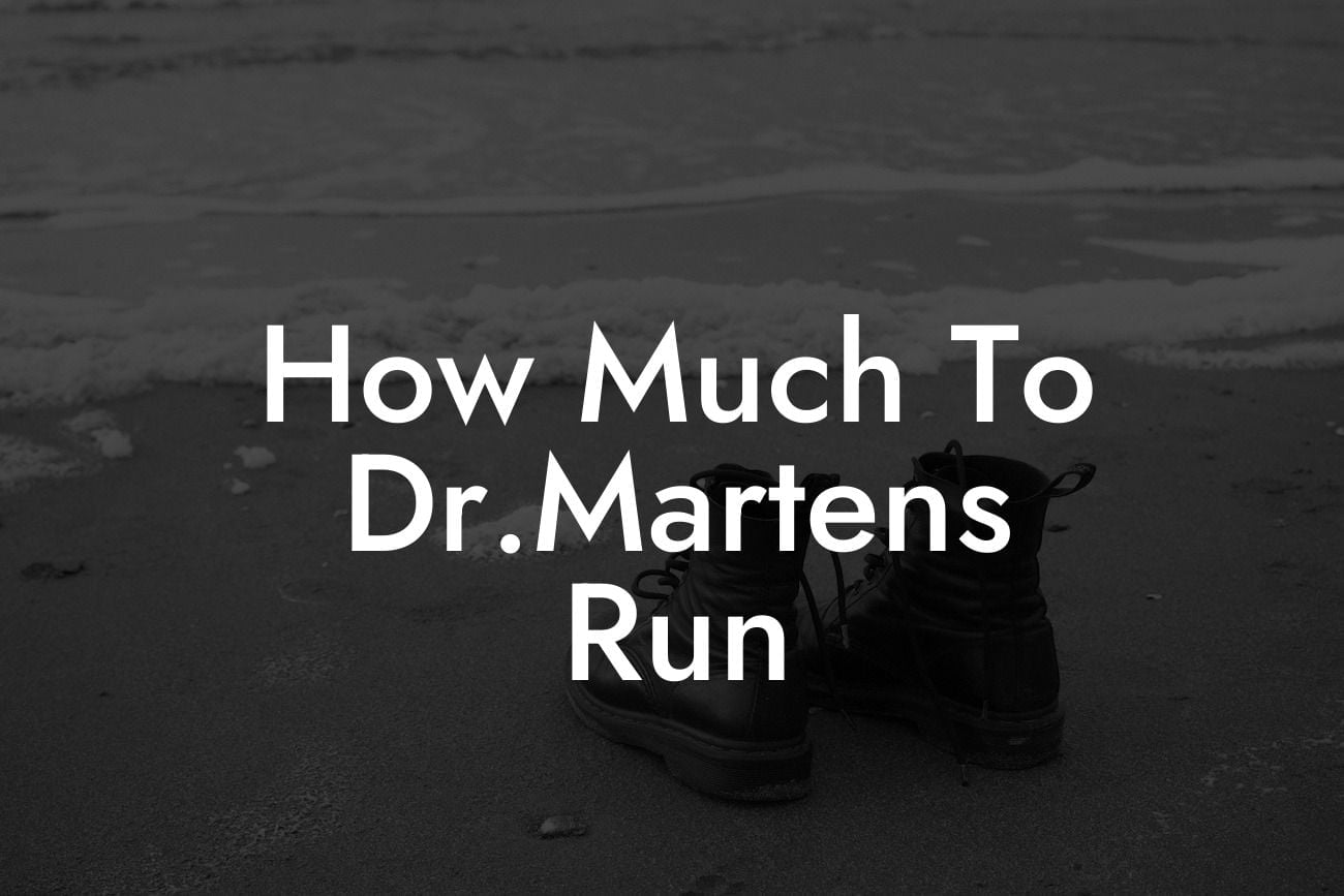 How Much To Dr.Martens Run