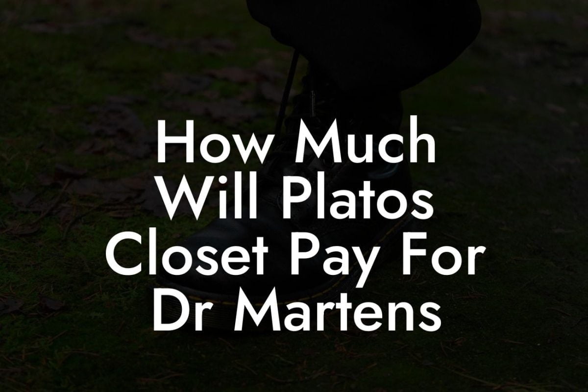 How Much Will Platos Closet Pay For Dr Martens