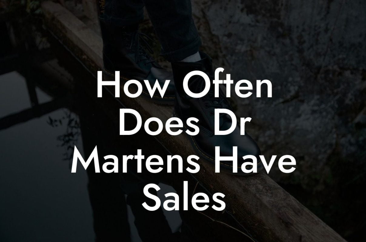 How Often Does Dr Martens Have Sales