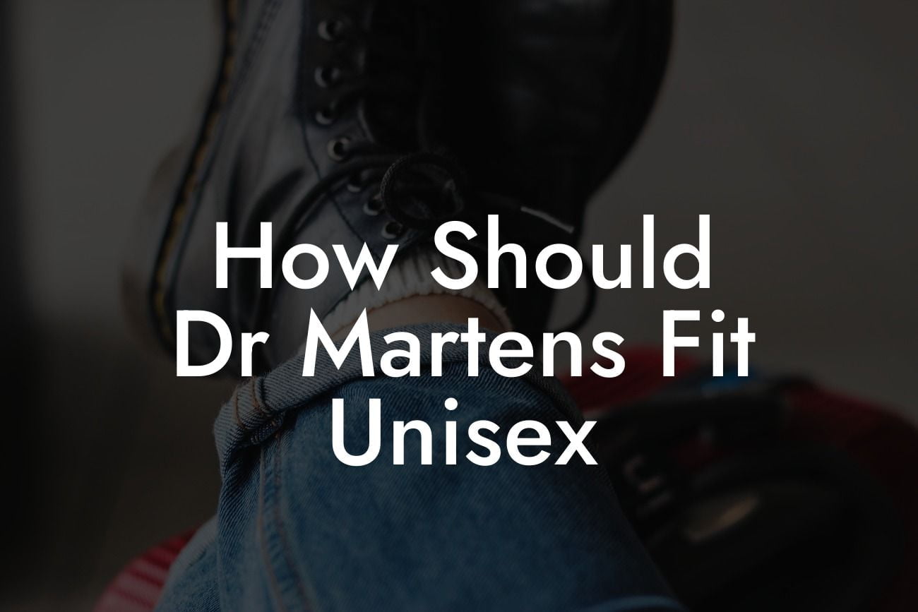 How Should Dr Martens Fit Unisex