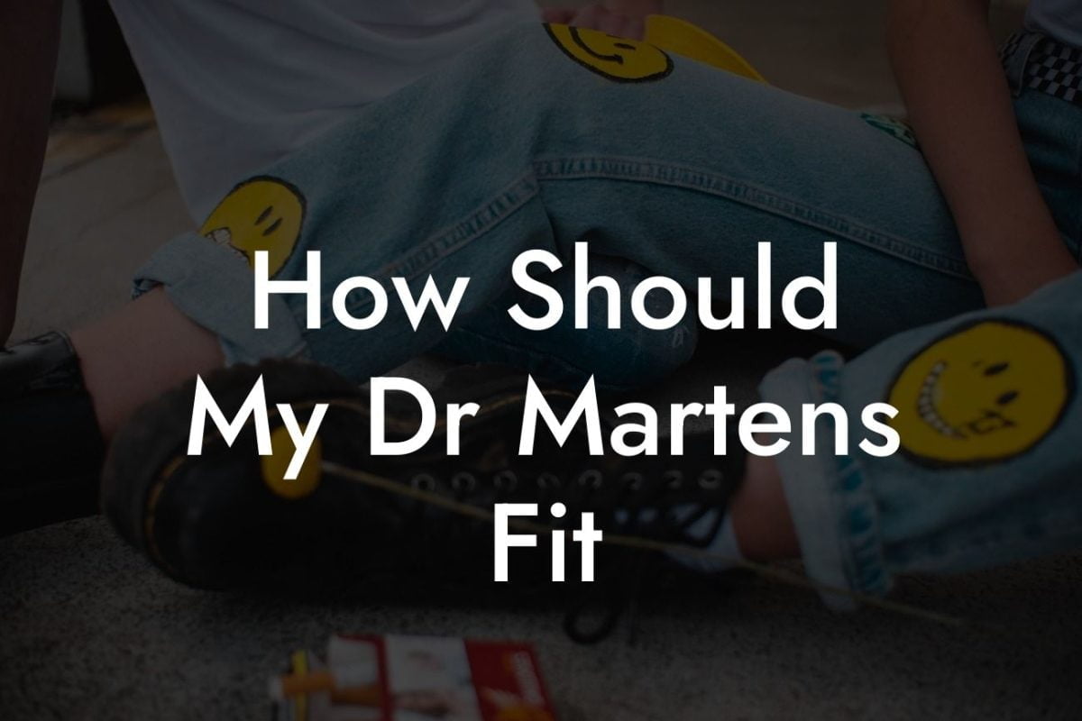 How Should My Dr Martens Fit