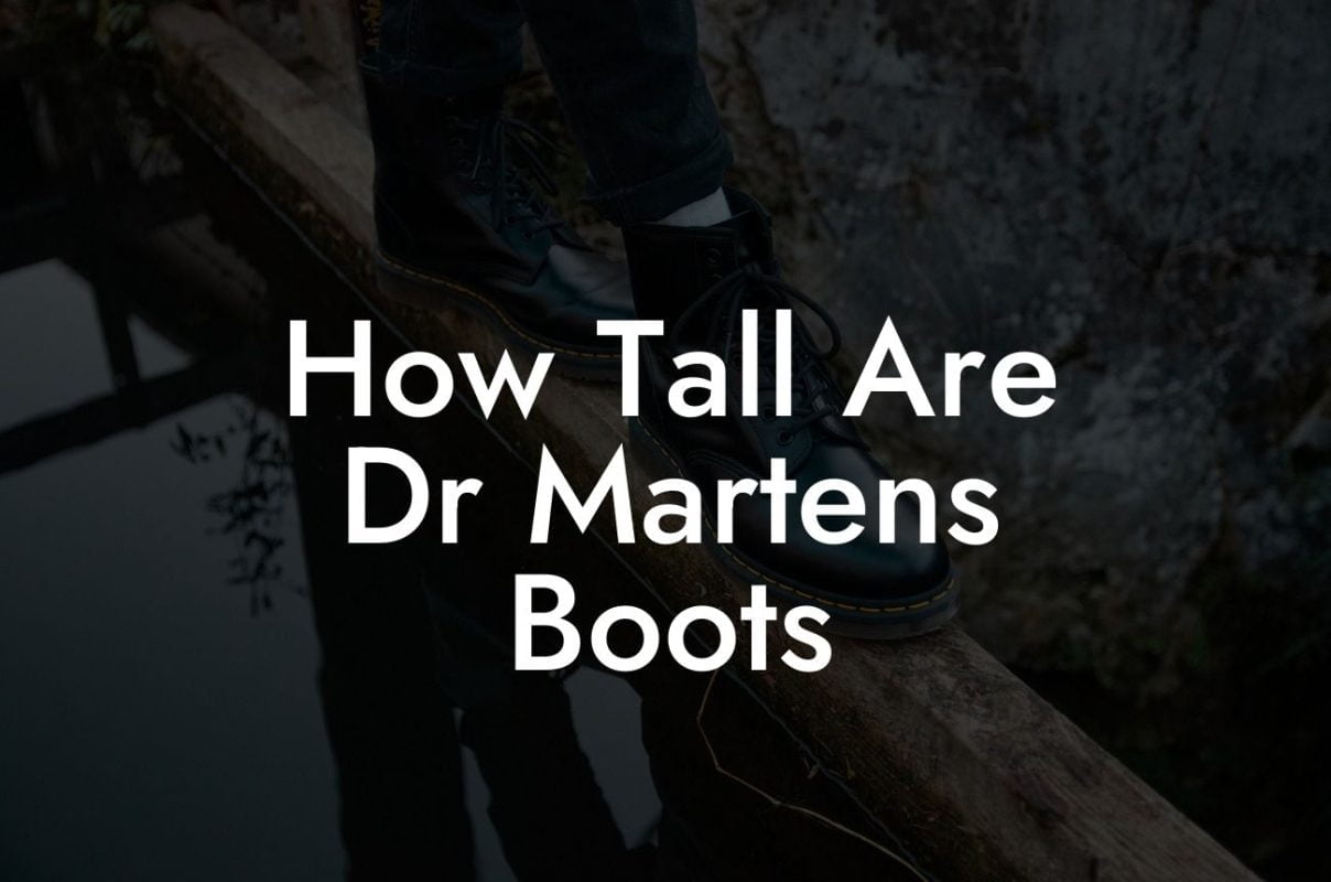 How Tall Are Dr Martens Boots