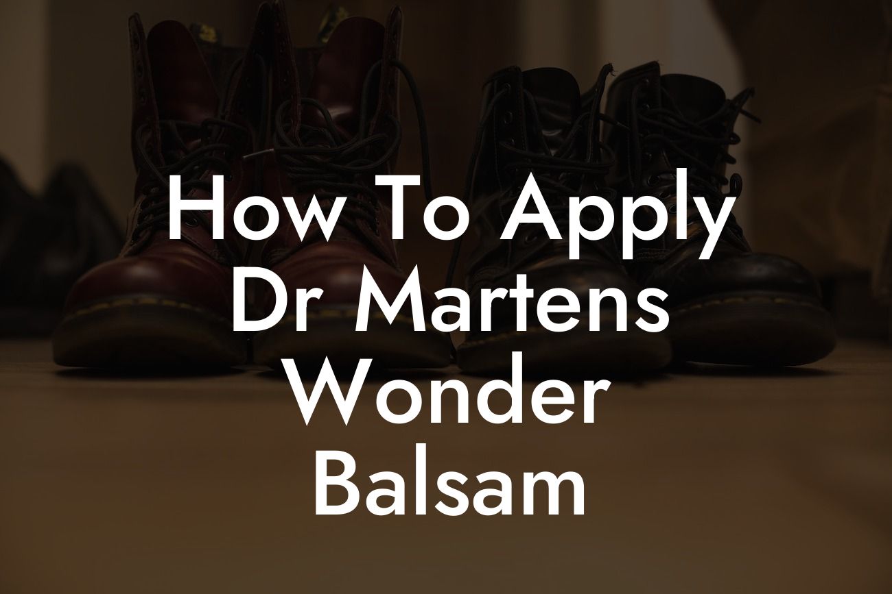 How To Apply Dr Martens Wonder Balsam