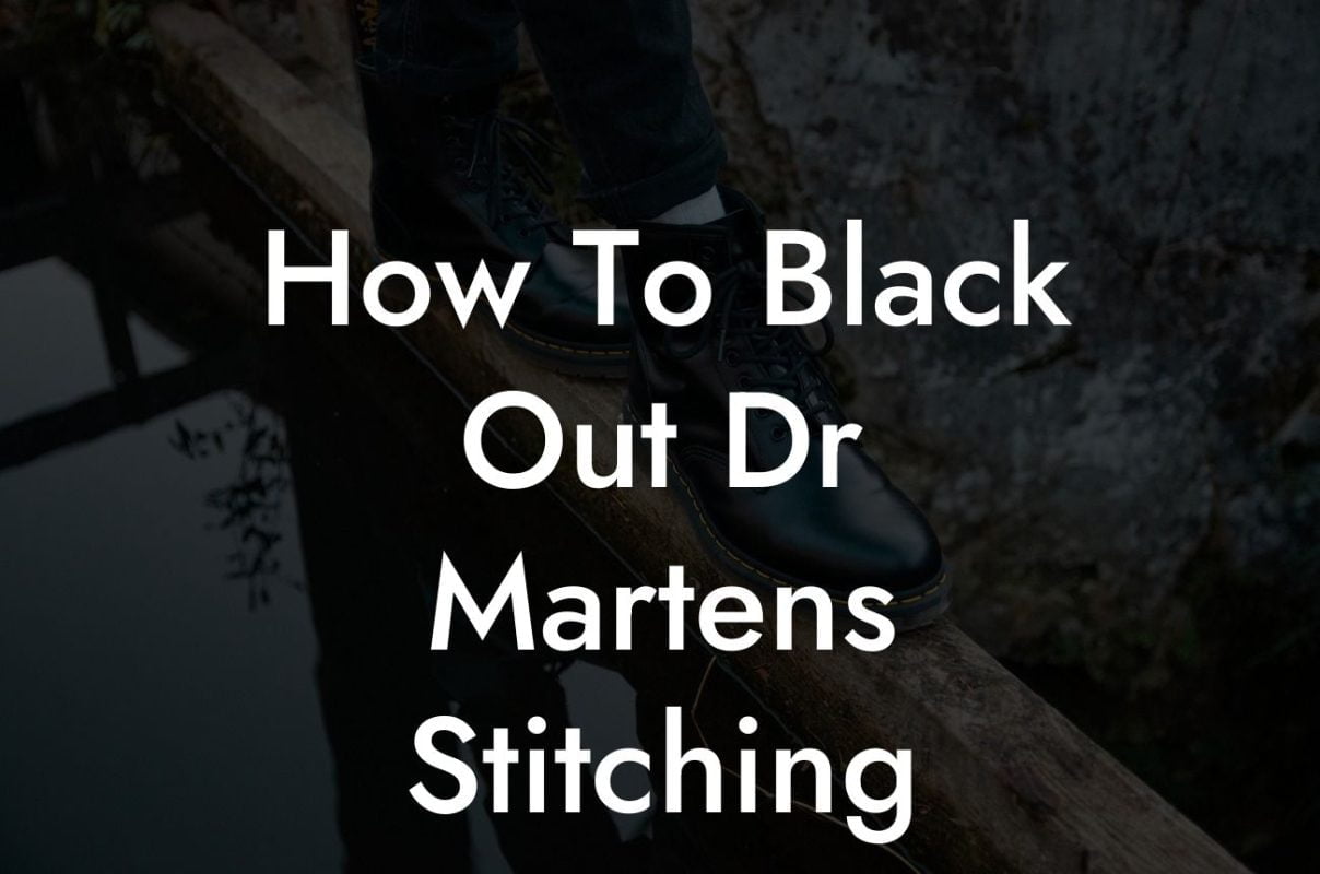 How To Black Out Dr Martens Stitching