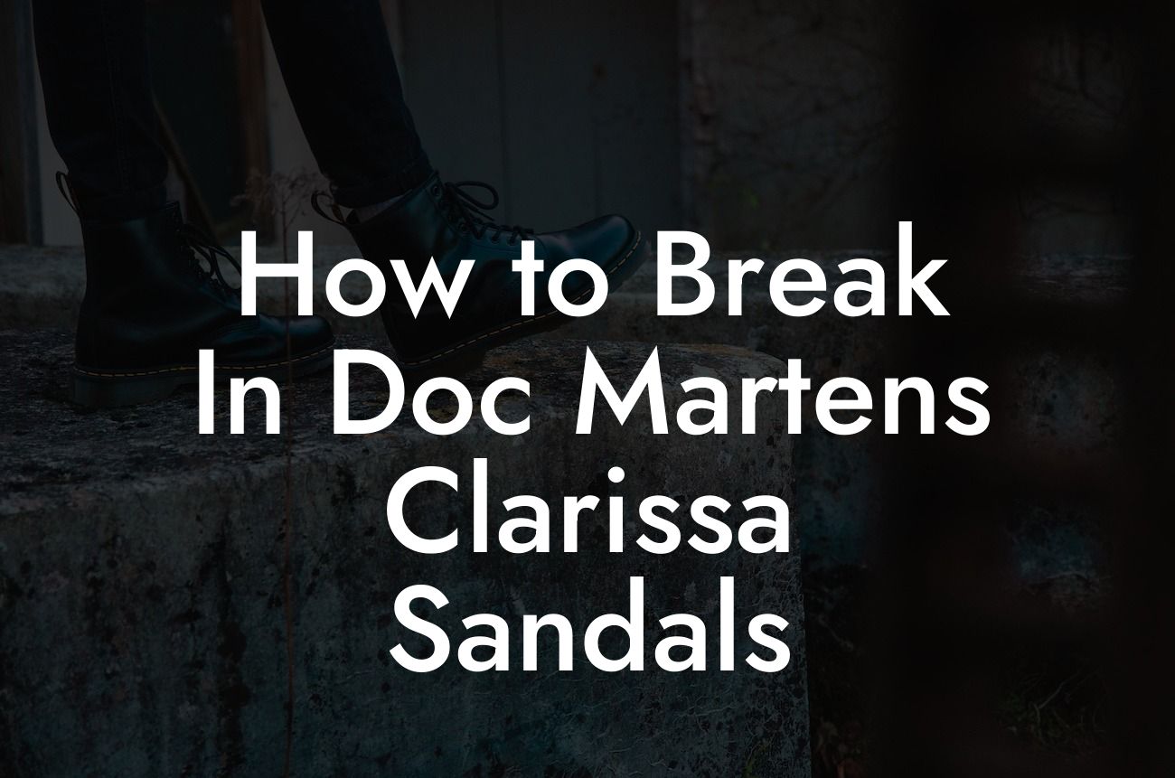 How to Break In Doc Martens Clarissa Sandals