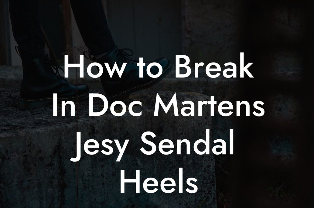 How to Break In Doc Martens Jesy Sendal Heels