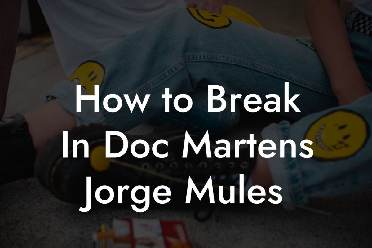 How to Break In Doc Martens Jorge Mules