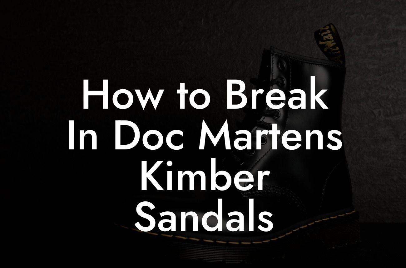 How to Break In Doc Martens Kimber Sandals