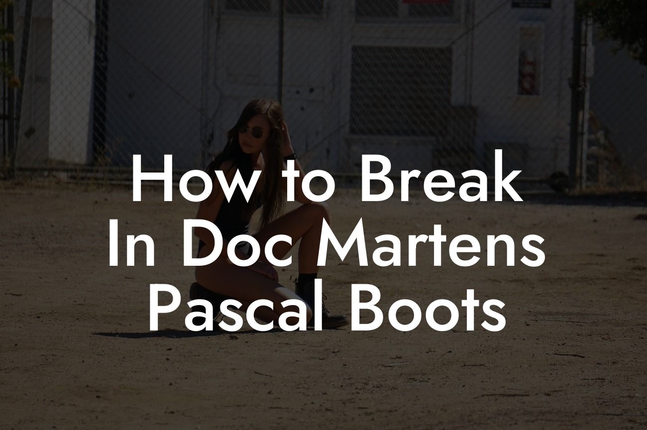 How to Break In Doc Martens Pascal Boots