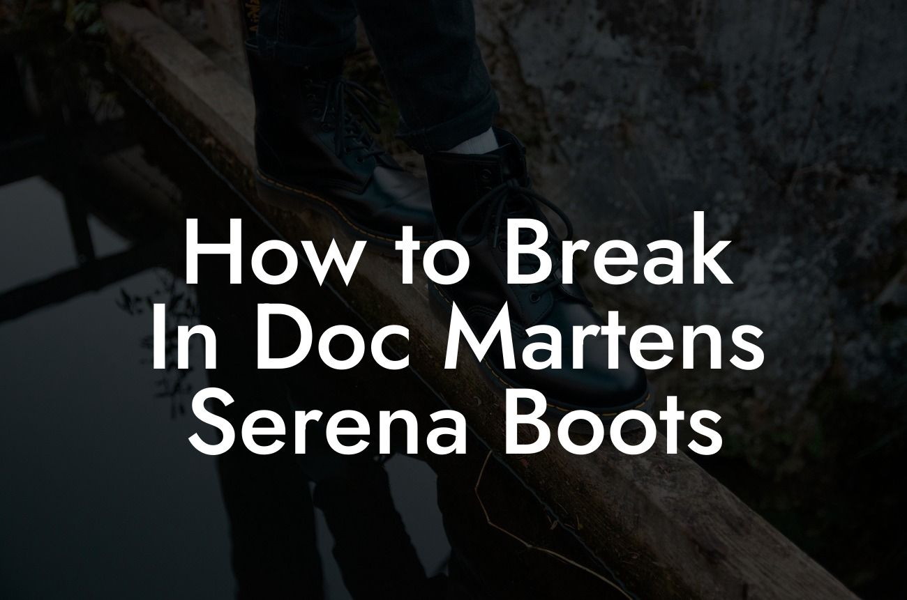 How to Break In Doc Martens Serena Boots