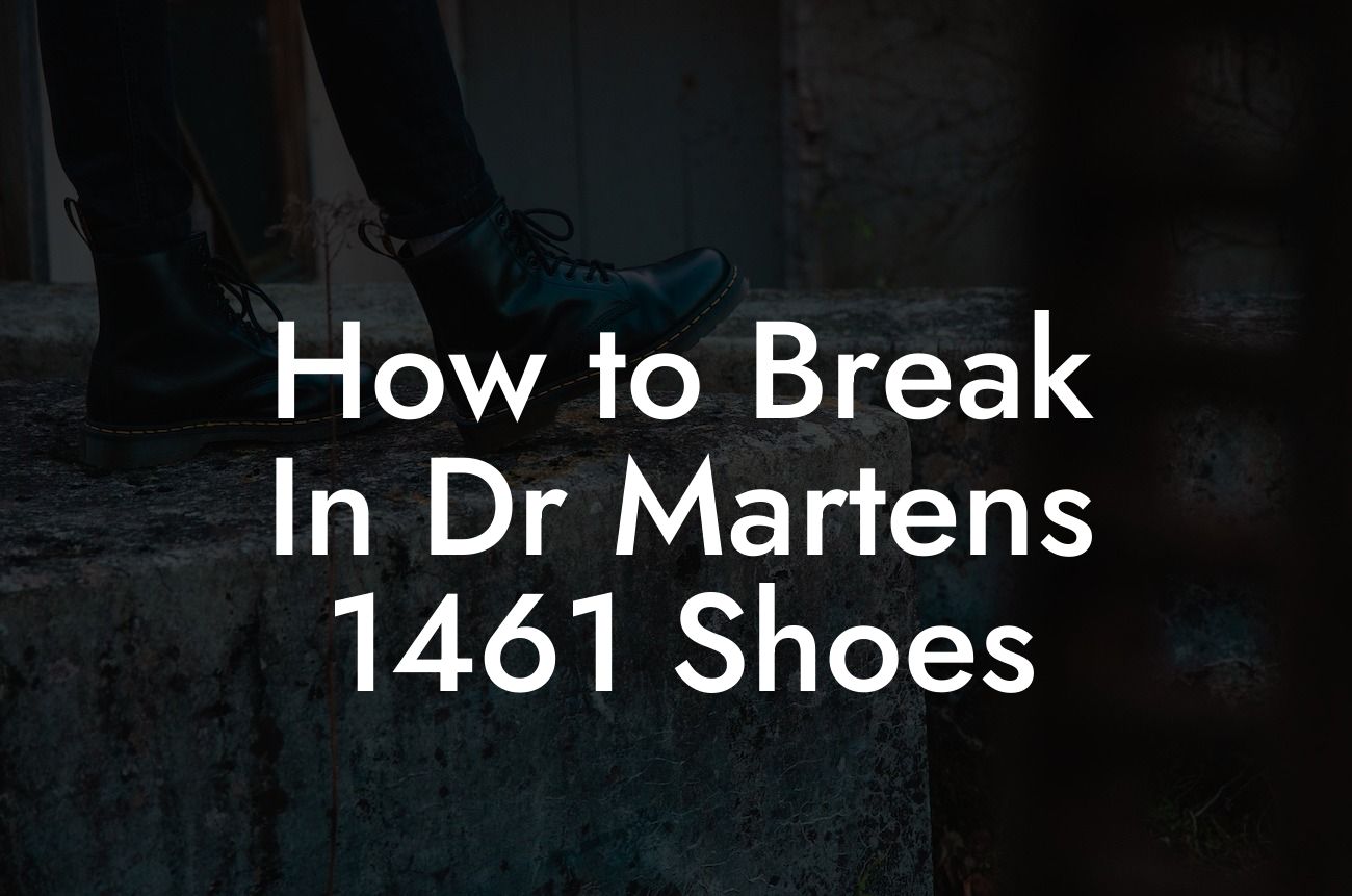 How to Break In Dr Martens 1461 Shoes