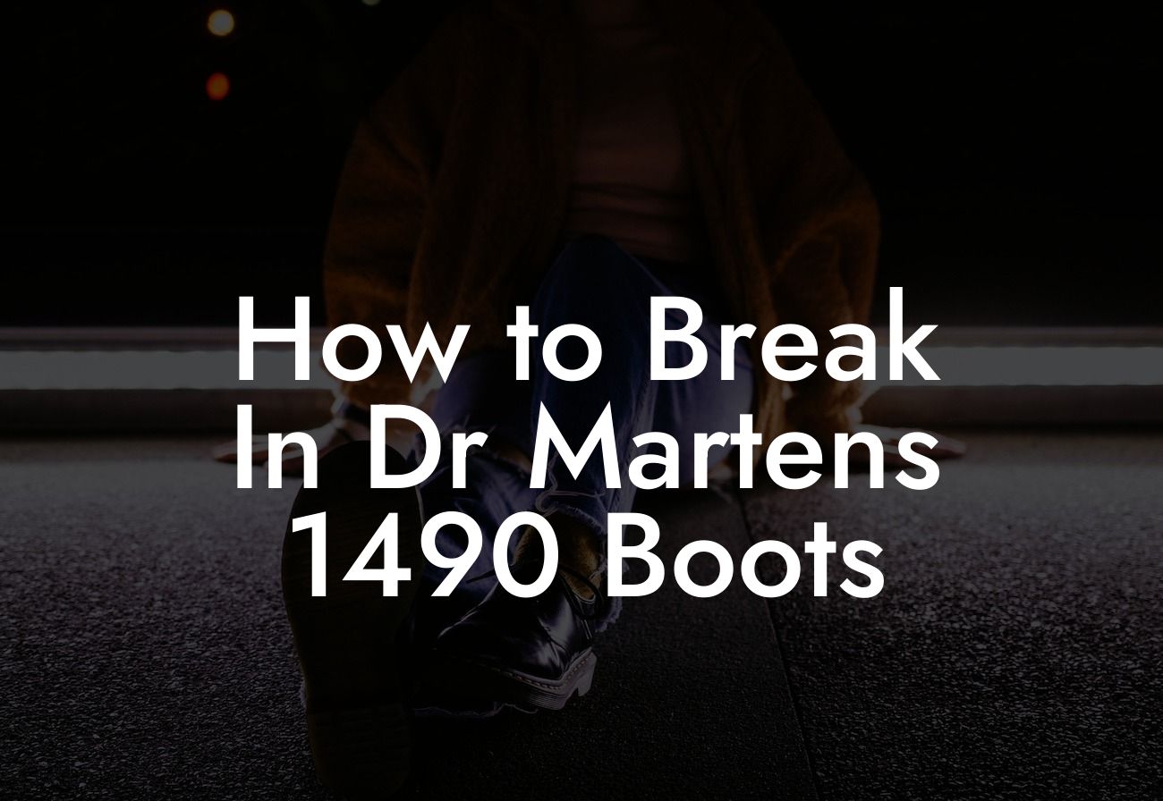 How to Break In Dr Martens 1490 Boots