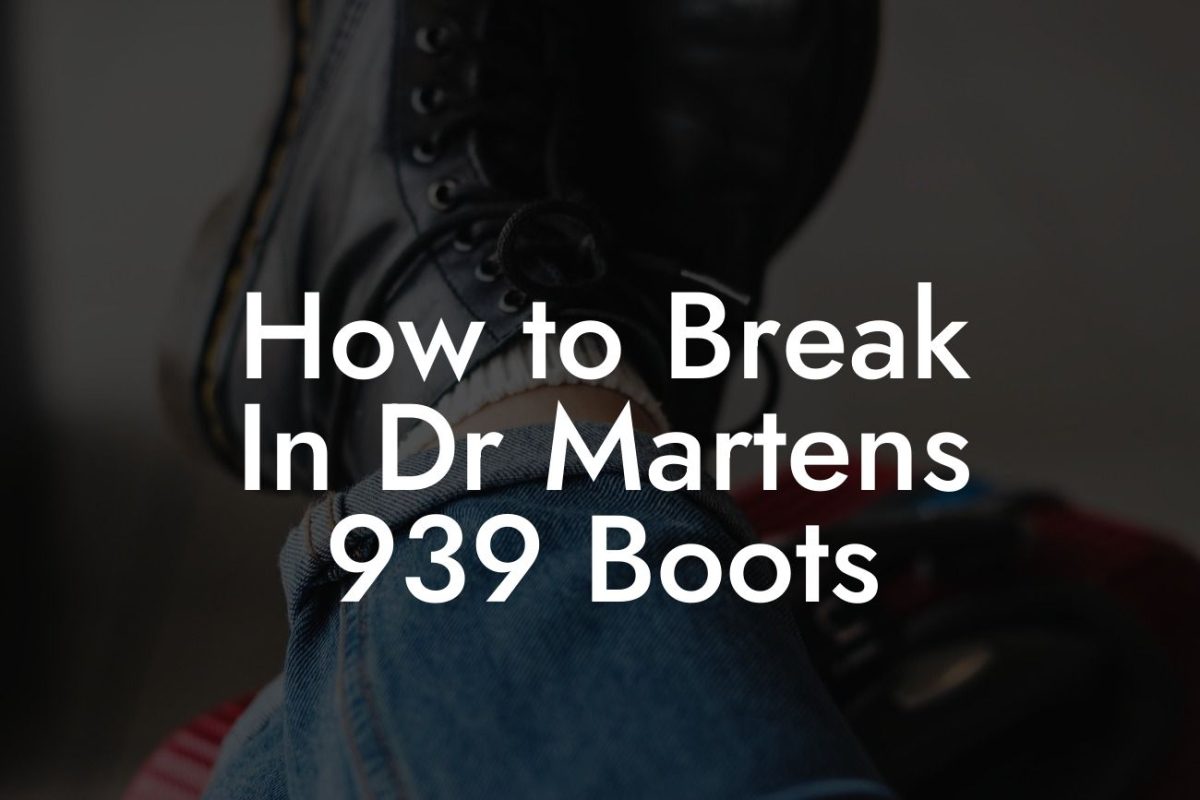 How to Break In Dr Martens 939 Boots