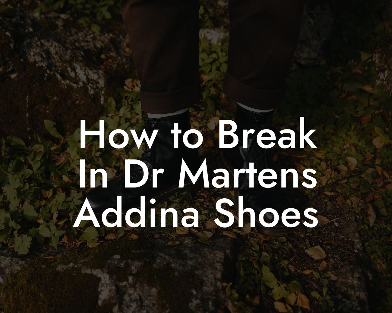 How to Break In Dr Martens Addina Shoes