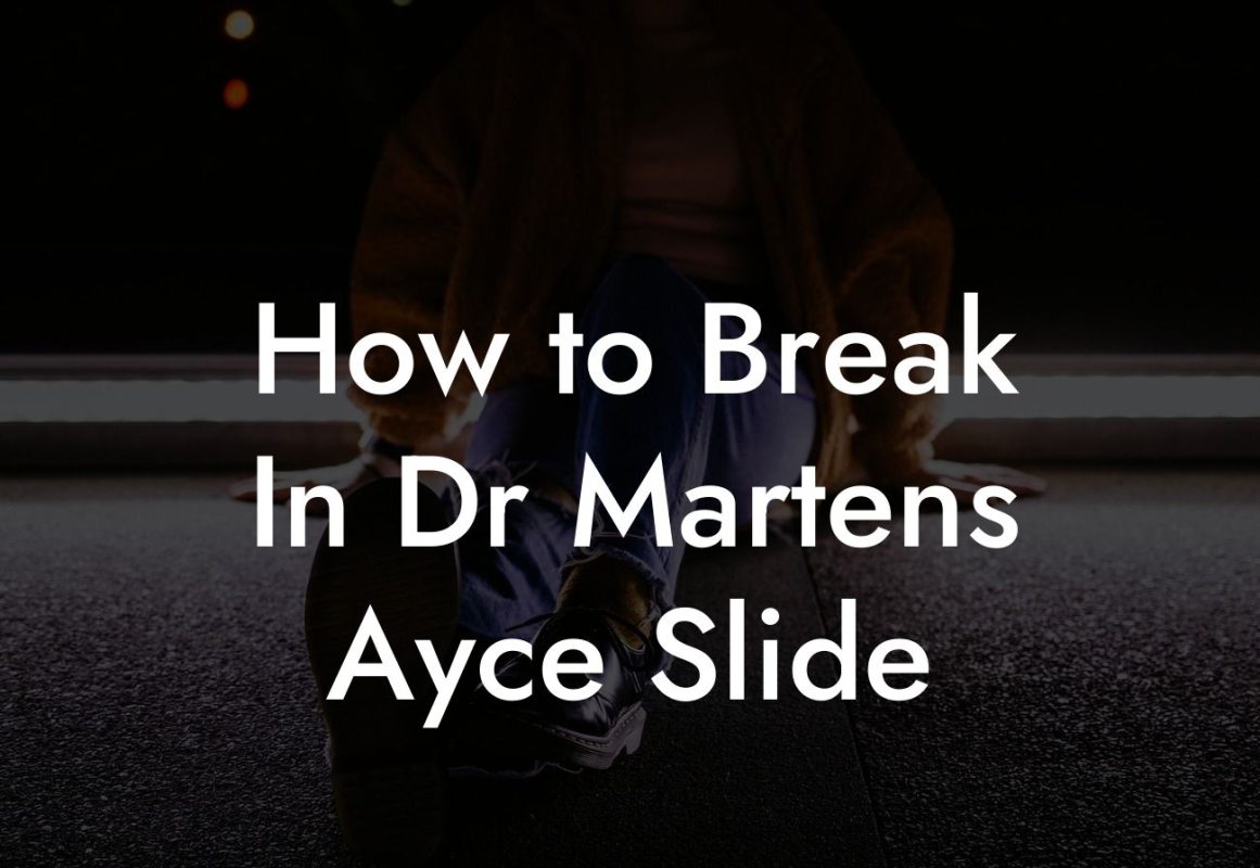 How to Break In Dr Martens Ayce Slide
