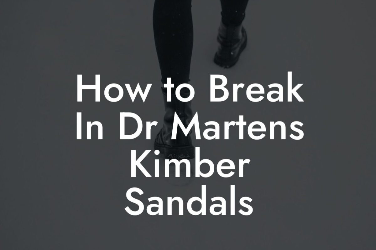 How to Break In Dr Martens Kimber Sandals