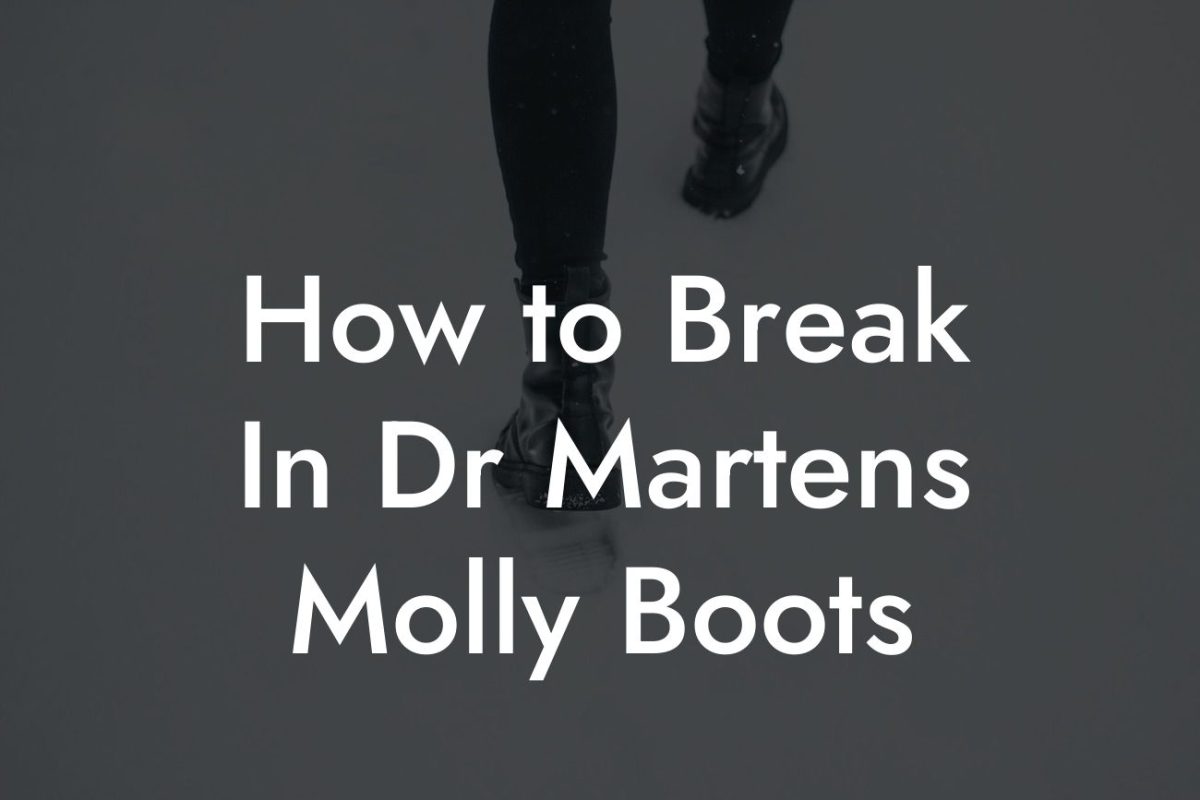 How to Break In Dr Martens Molly Boots