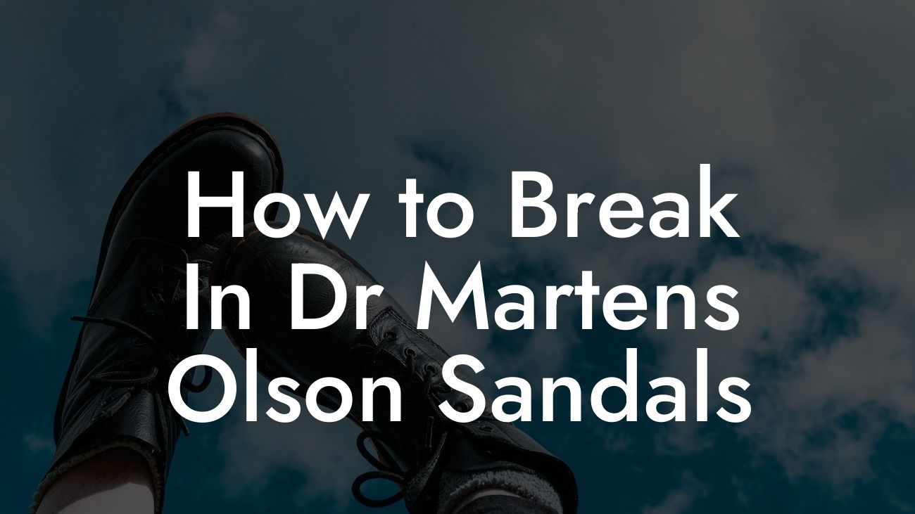 How to Break In Dr Martens Olson Sandals