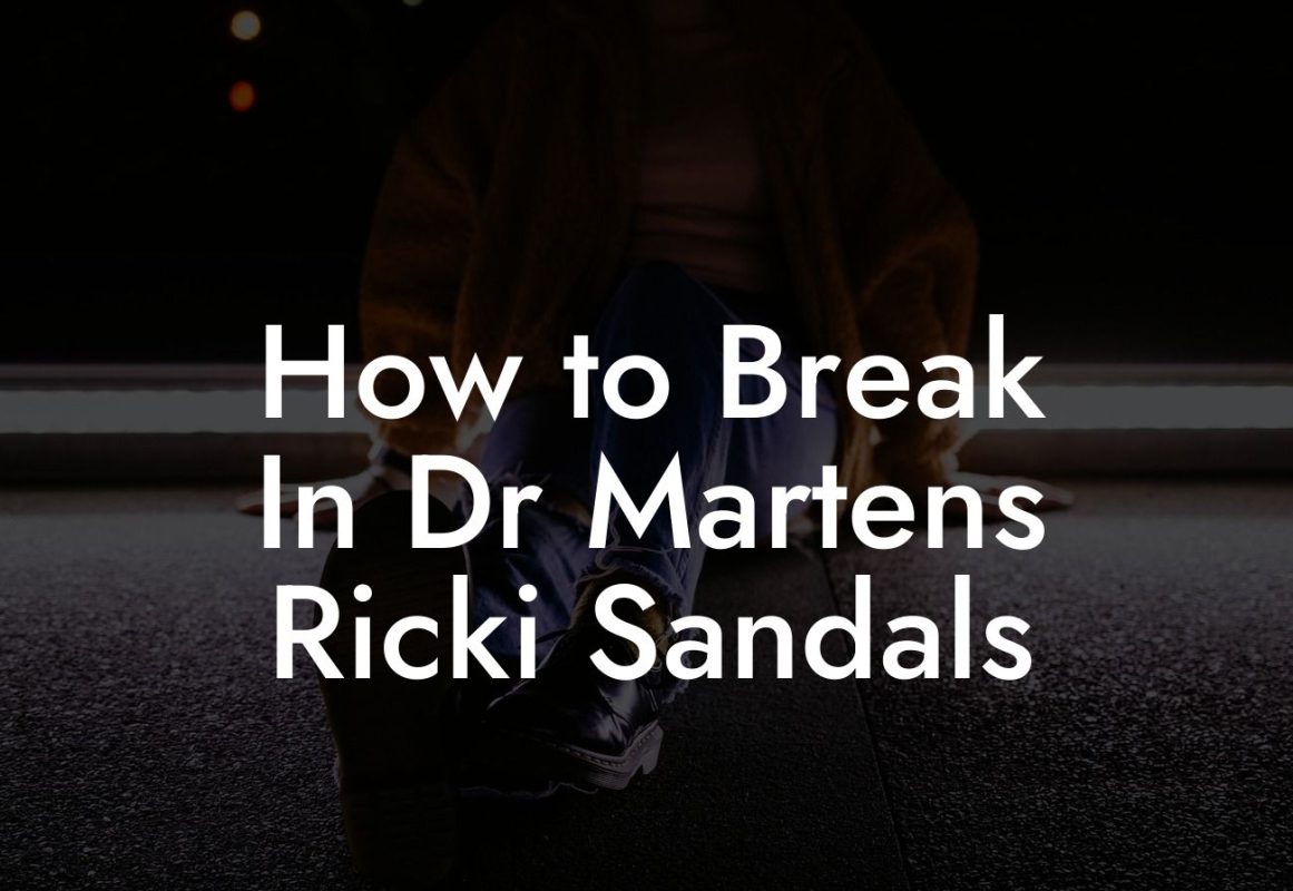 How to Break In Dr Martens Ricki Sandals