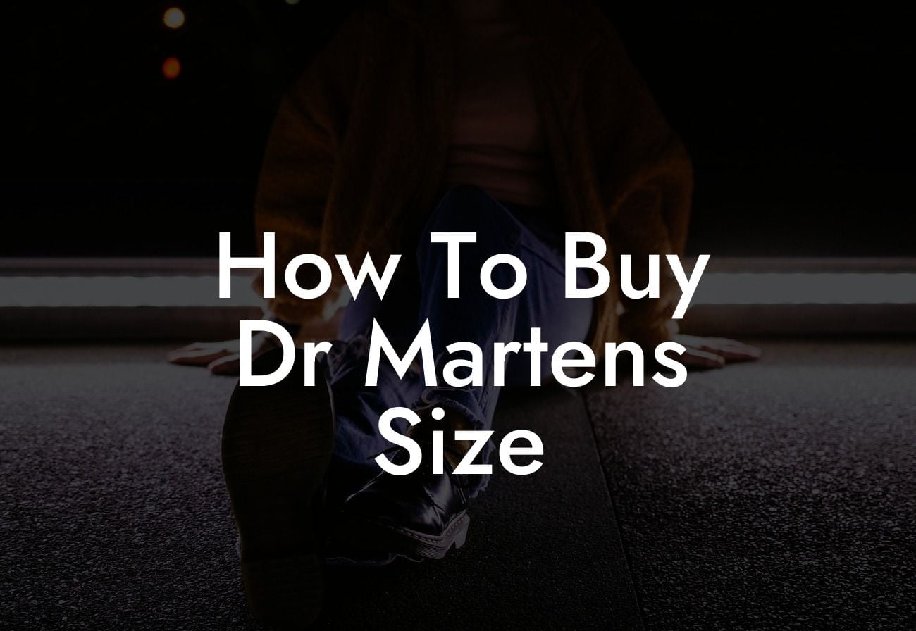 How To Buy Dr Martens Size