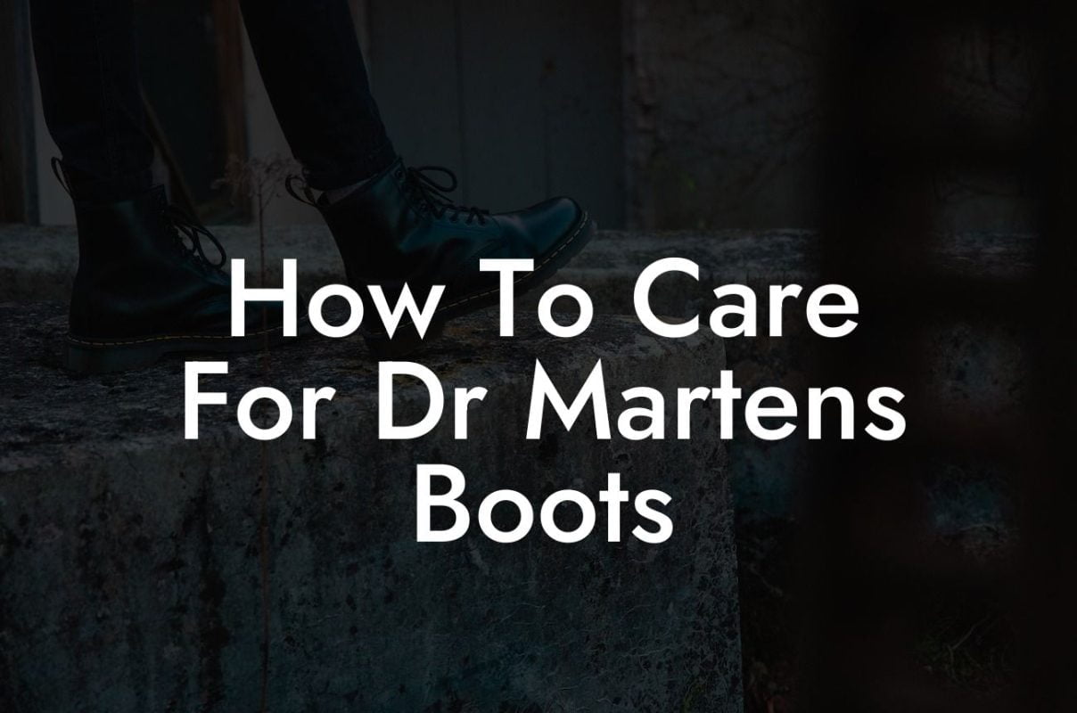 How To Care For Dr Martens Boots