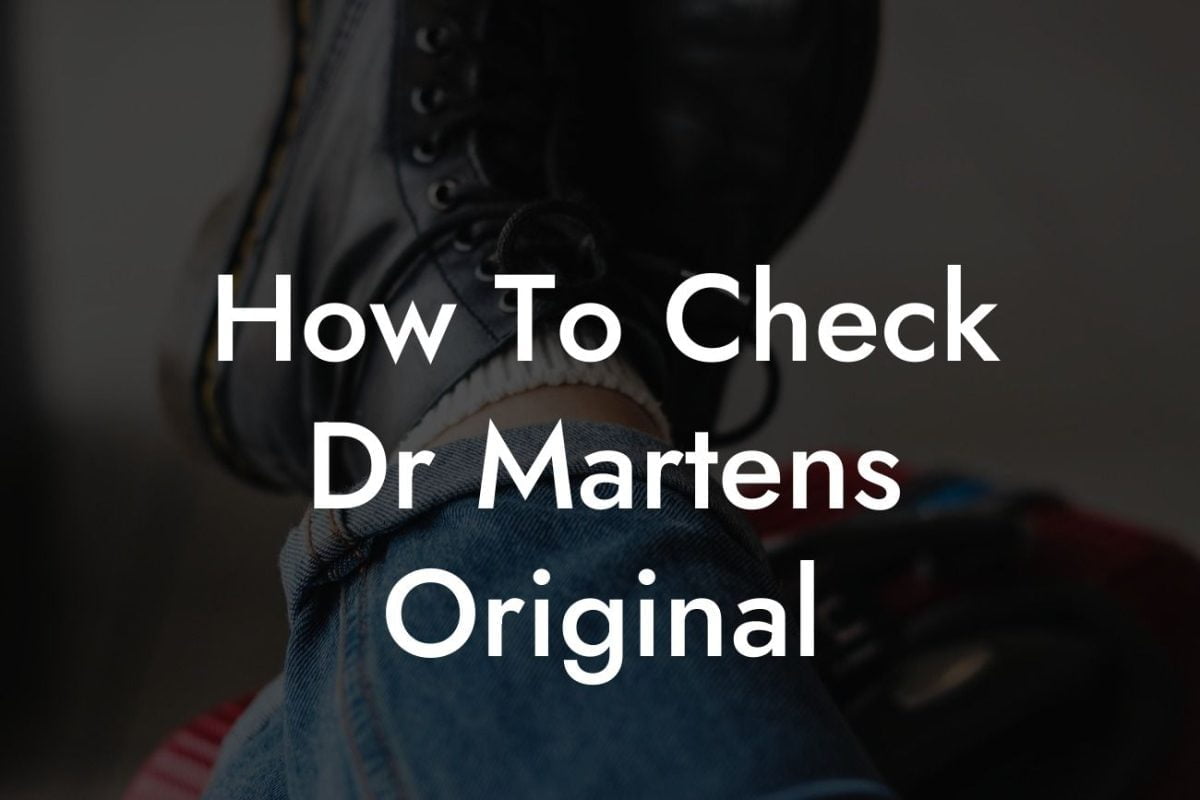 How To Check Dr Martens Original