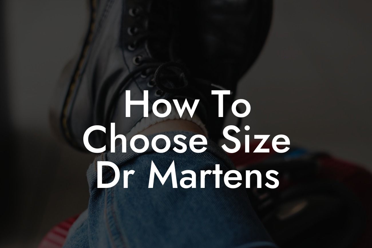 How To Choose Size Dr Martens