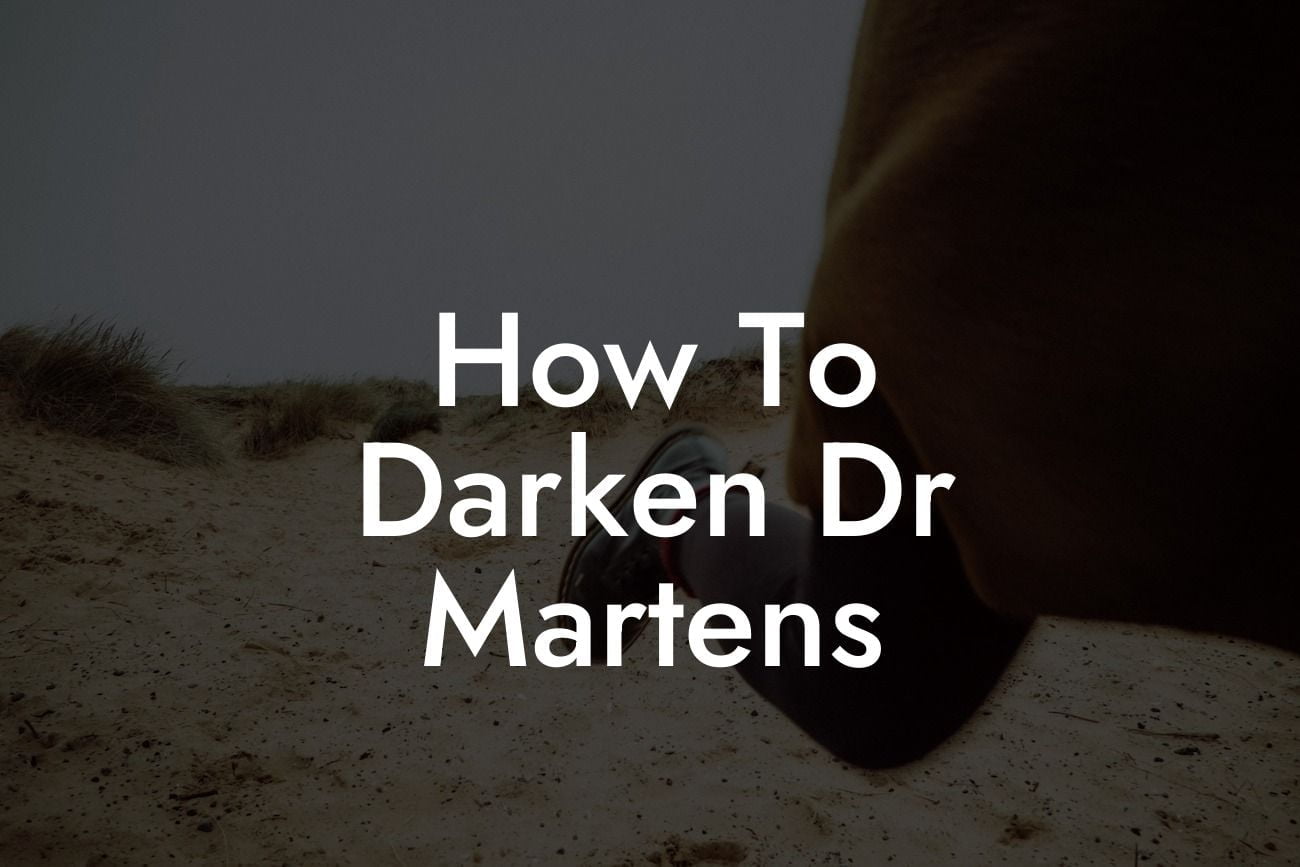 How To Darken Dr Martens