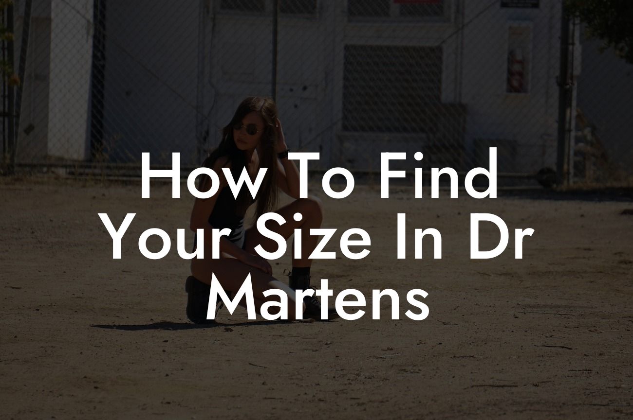 How To Find Your Size In Dr Martens