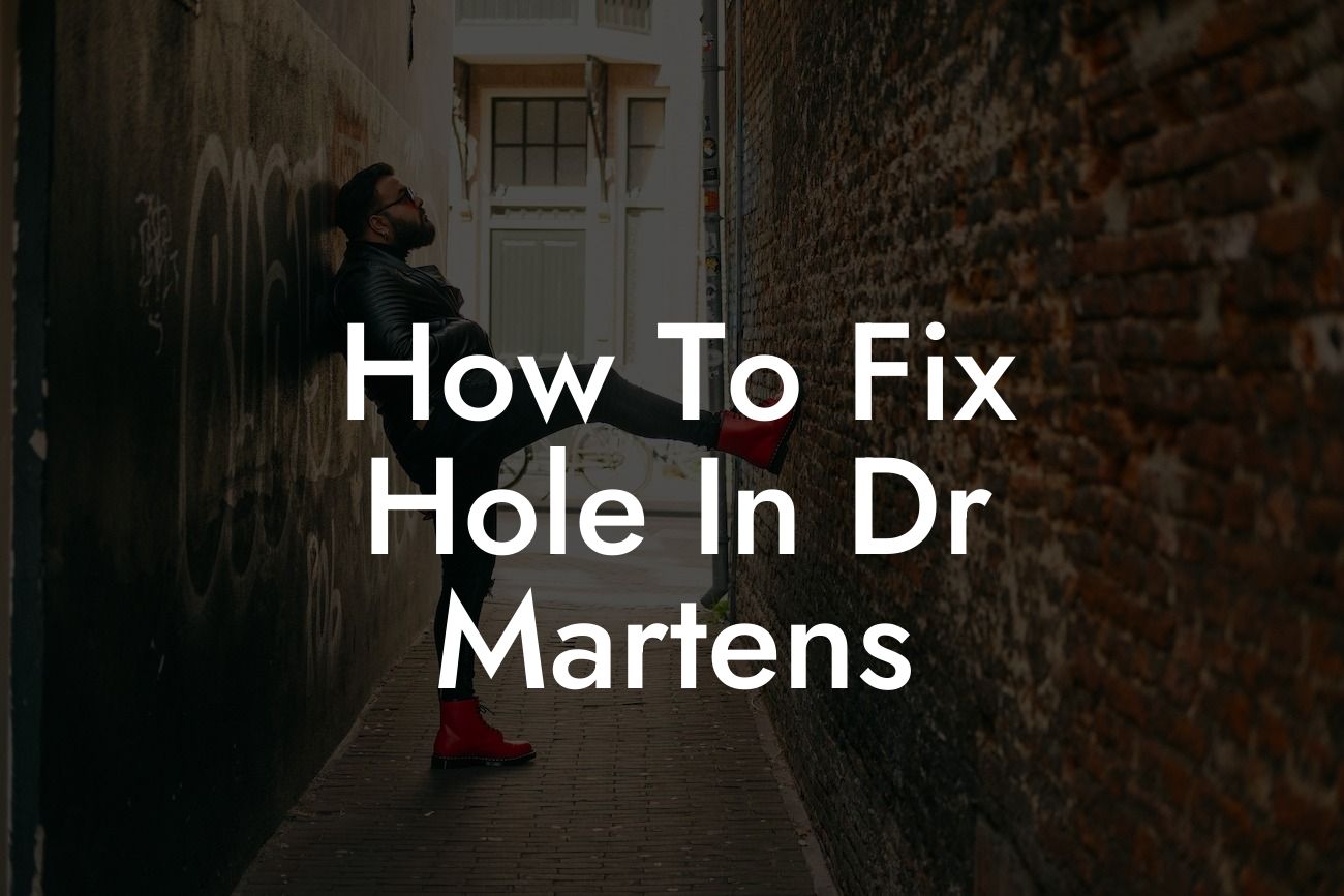 How To Fix Hole In Dr Martens