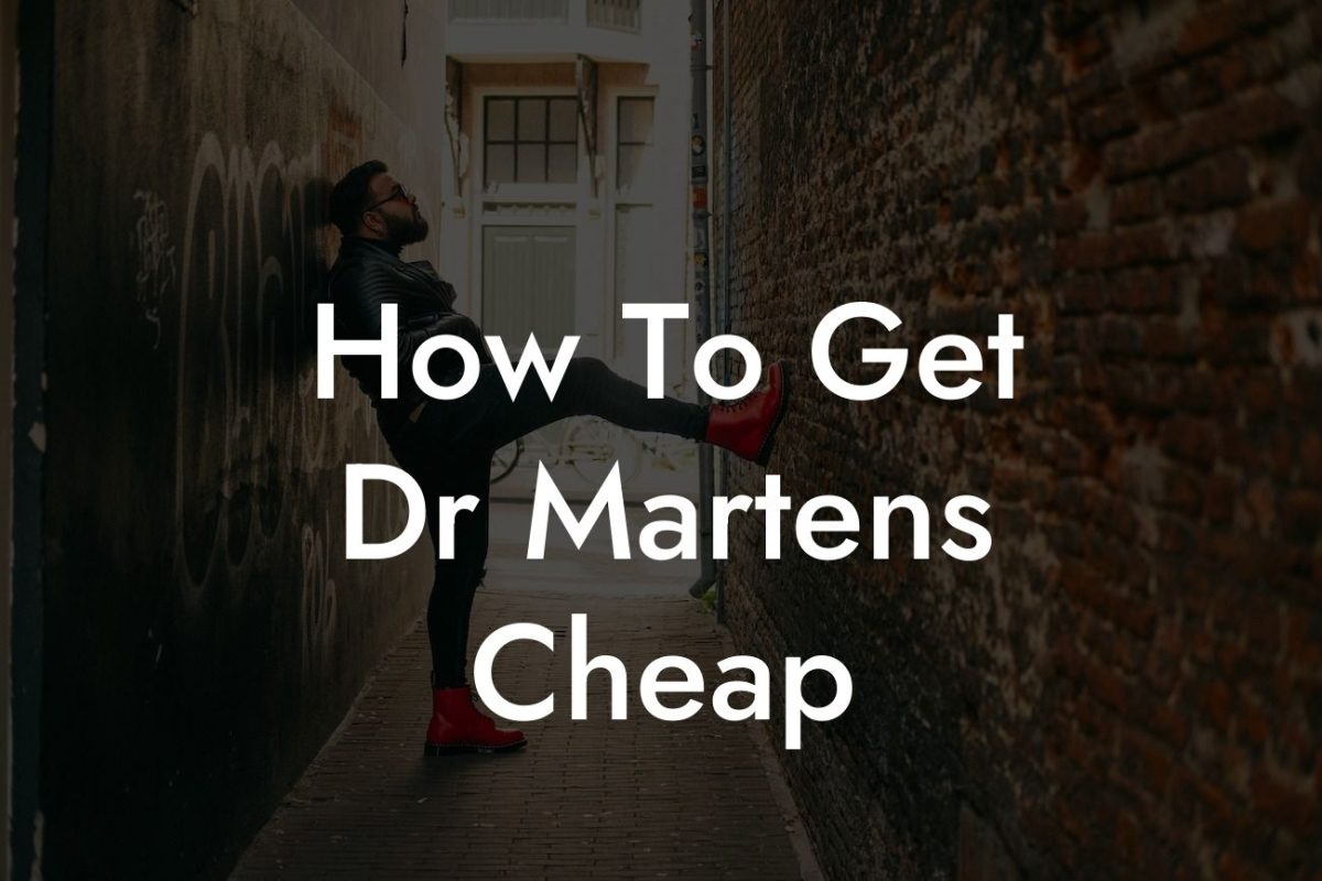 How To Get Dr Martens Cheap