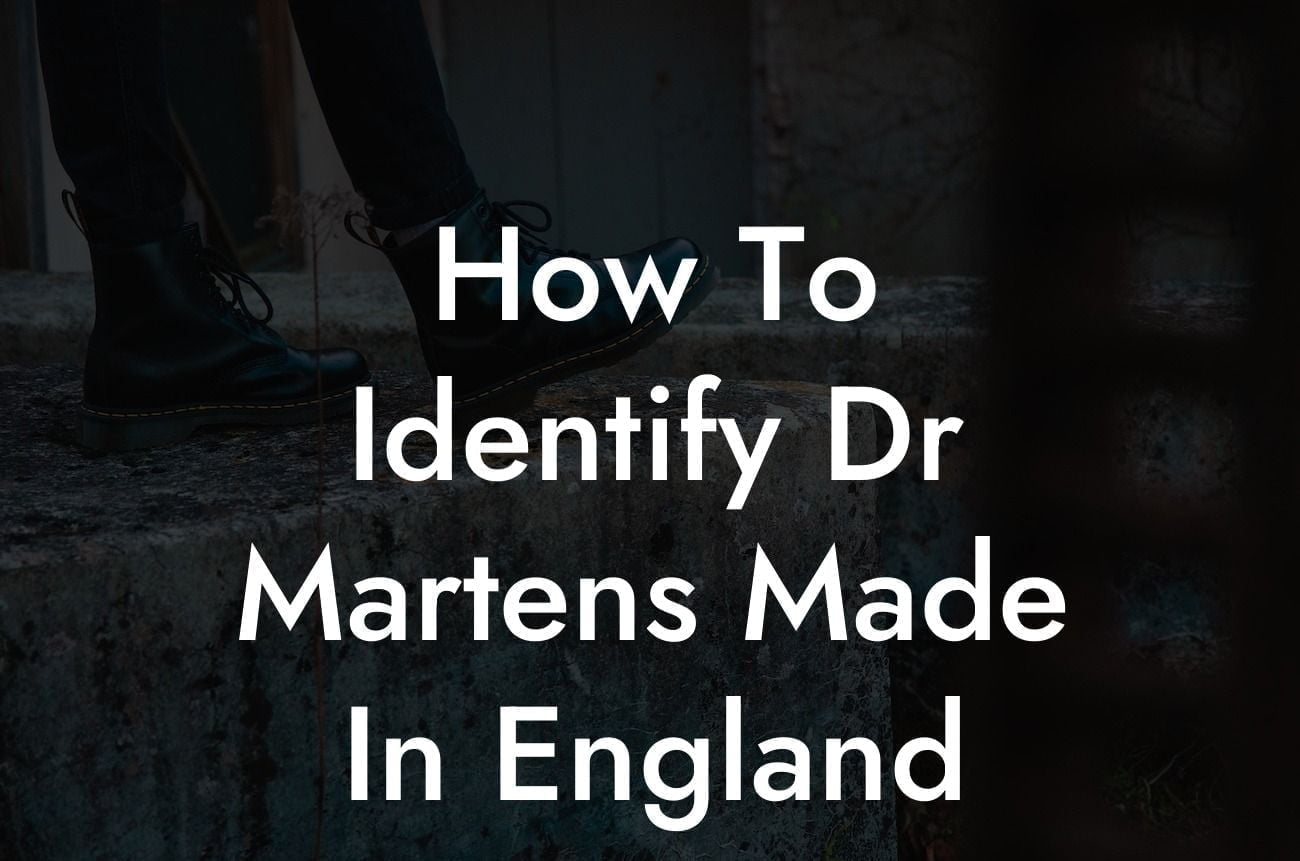 How To Identify Dr Martens Made In England