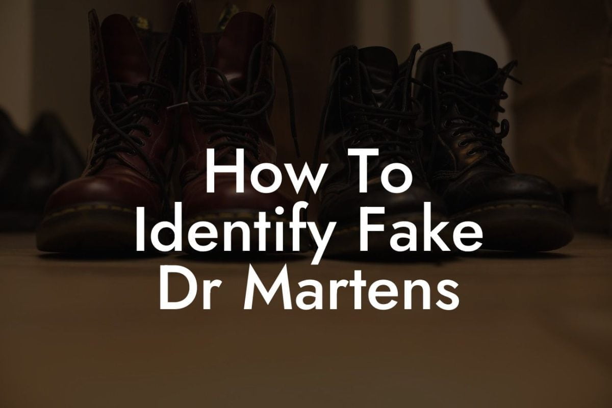 How To Identify Fake Dr Martens