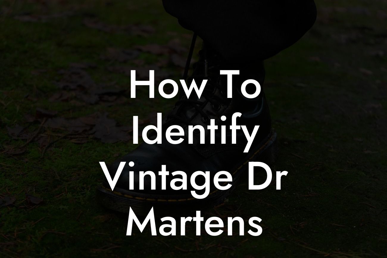 How To Identify Vintage Dr Martens