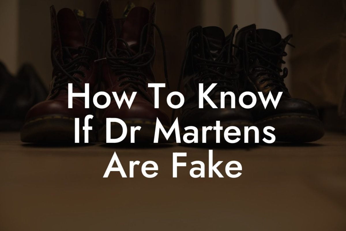 How To Know If Dr Martens Are Fake