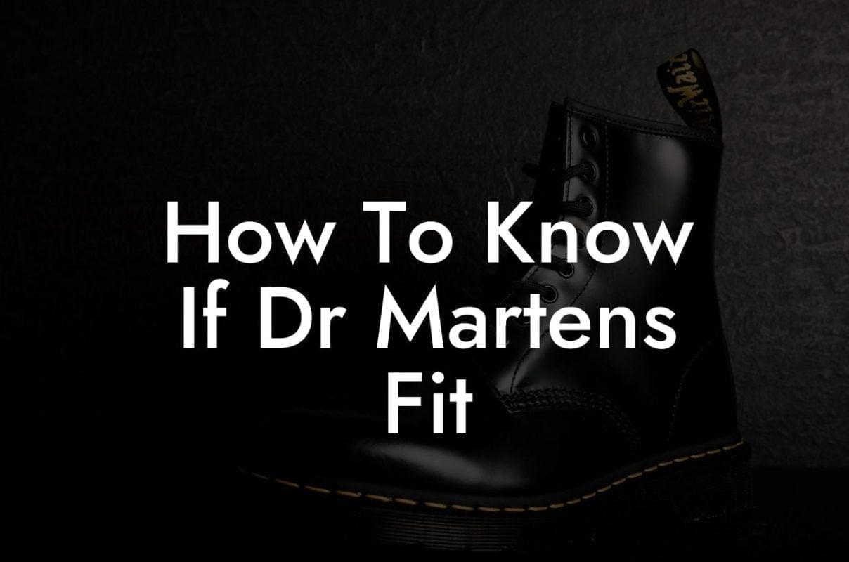 How To Know If Dr Martens Fit