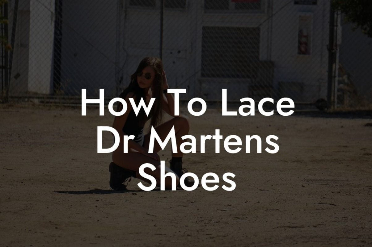 How To Lace Dr Martens Shoes