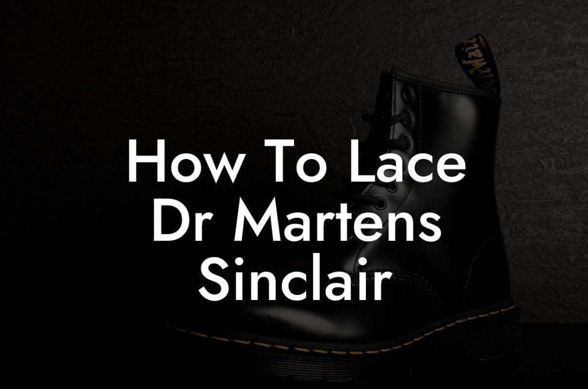 How To Lace Dr Martens Sinclair