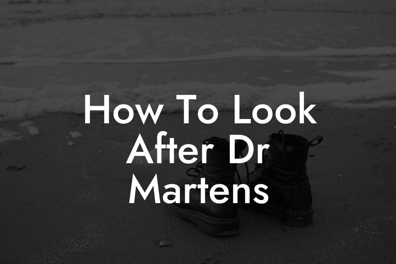 How To Look After Dr Martens