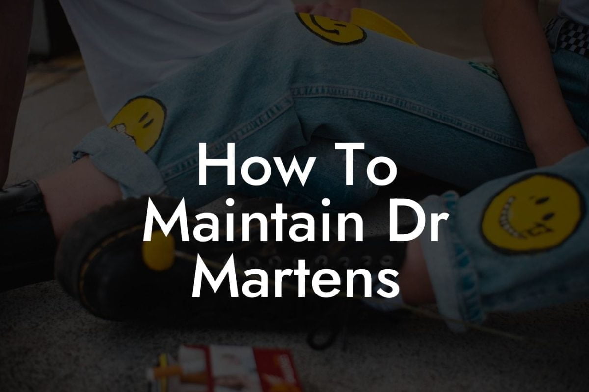 How To Maintain Dr Martens