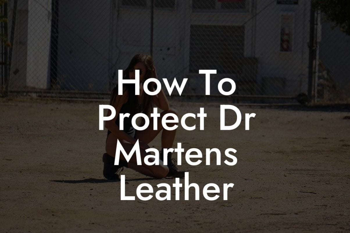 How To Protect Dr Martens Leather