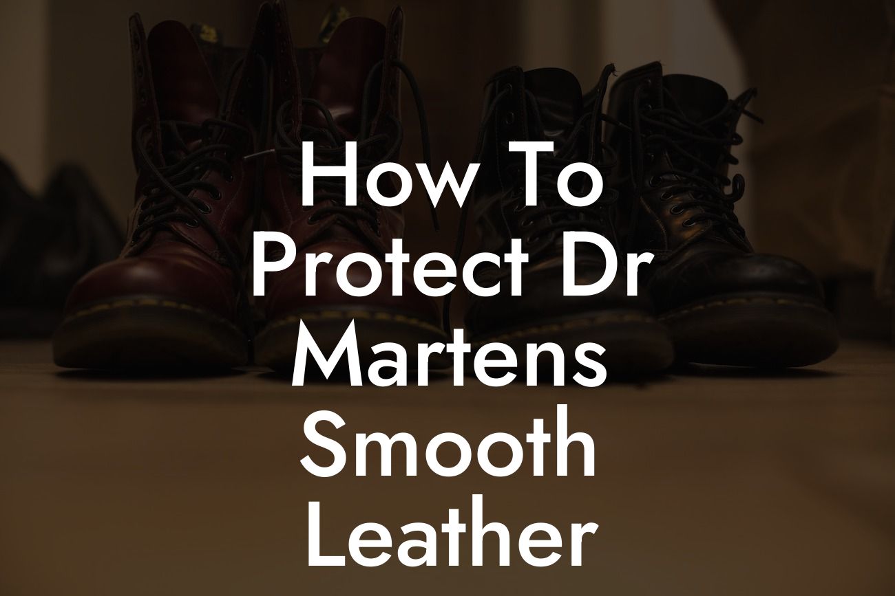 How To Protect Dr Martens Smooth Leather