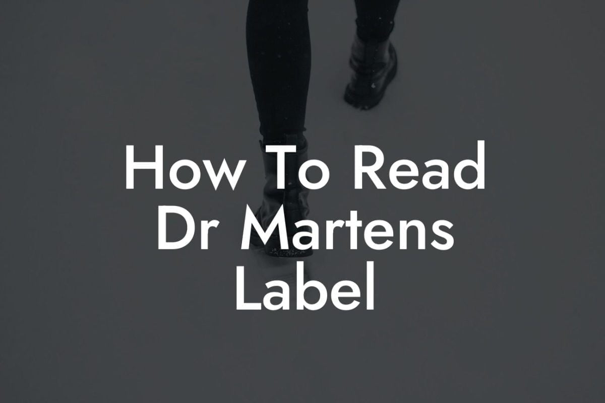 How To Read Dr Martens Label