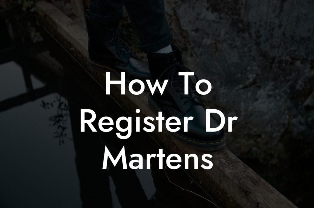 How To Register Dr Martens