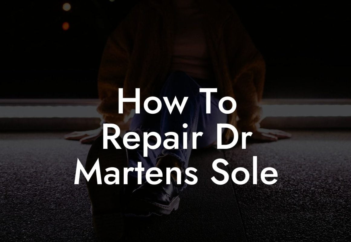 How To Repair Dr Martens Sole