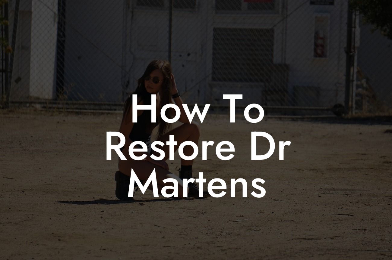 How To Restore Dr Martens