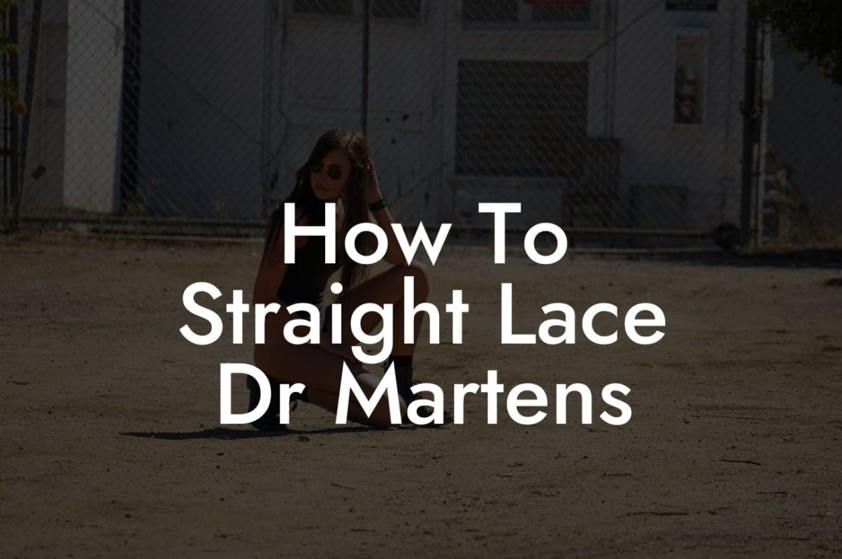 How To Straight Lace Dr Martens