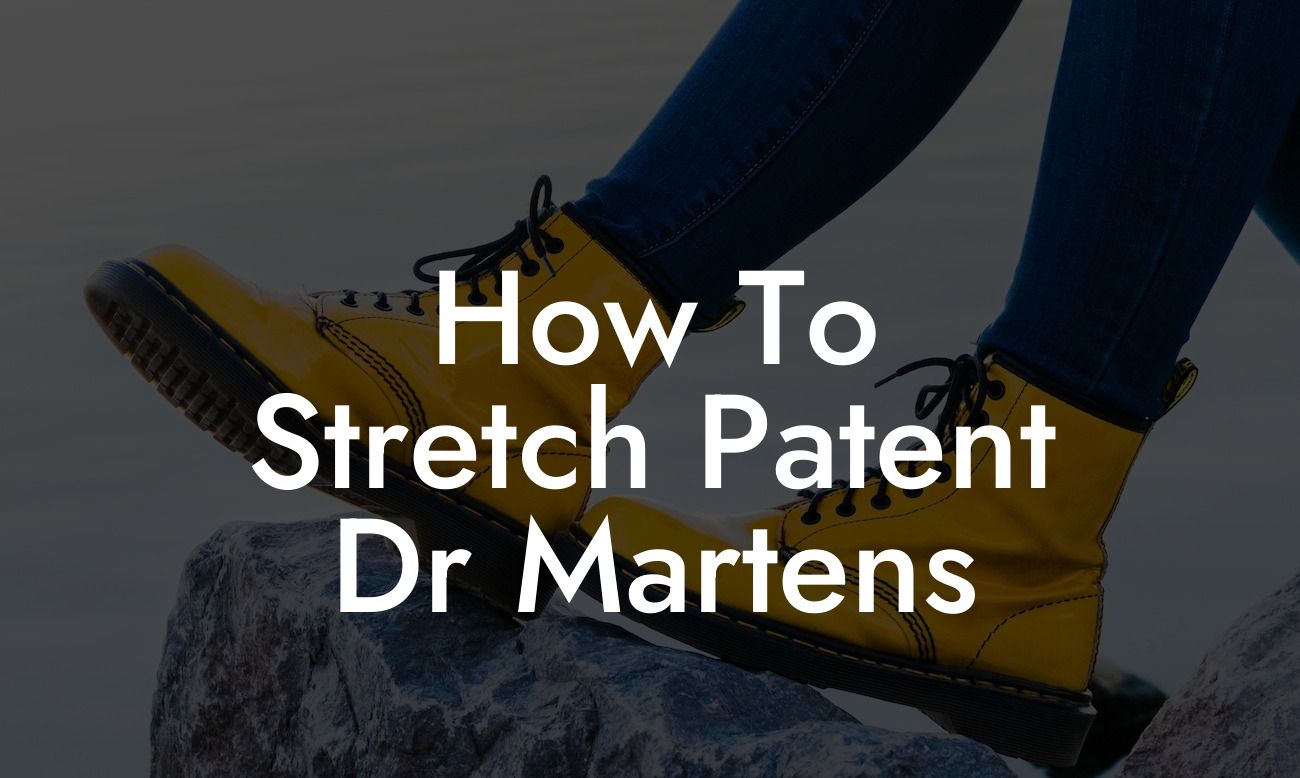 How To Stretch Patent Dr Martens