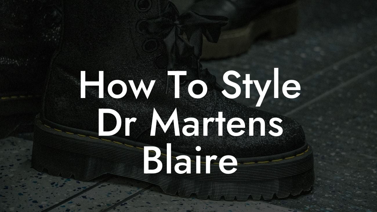 How To Style Dr Martens Blaire