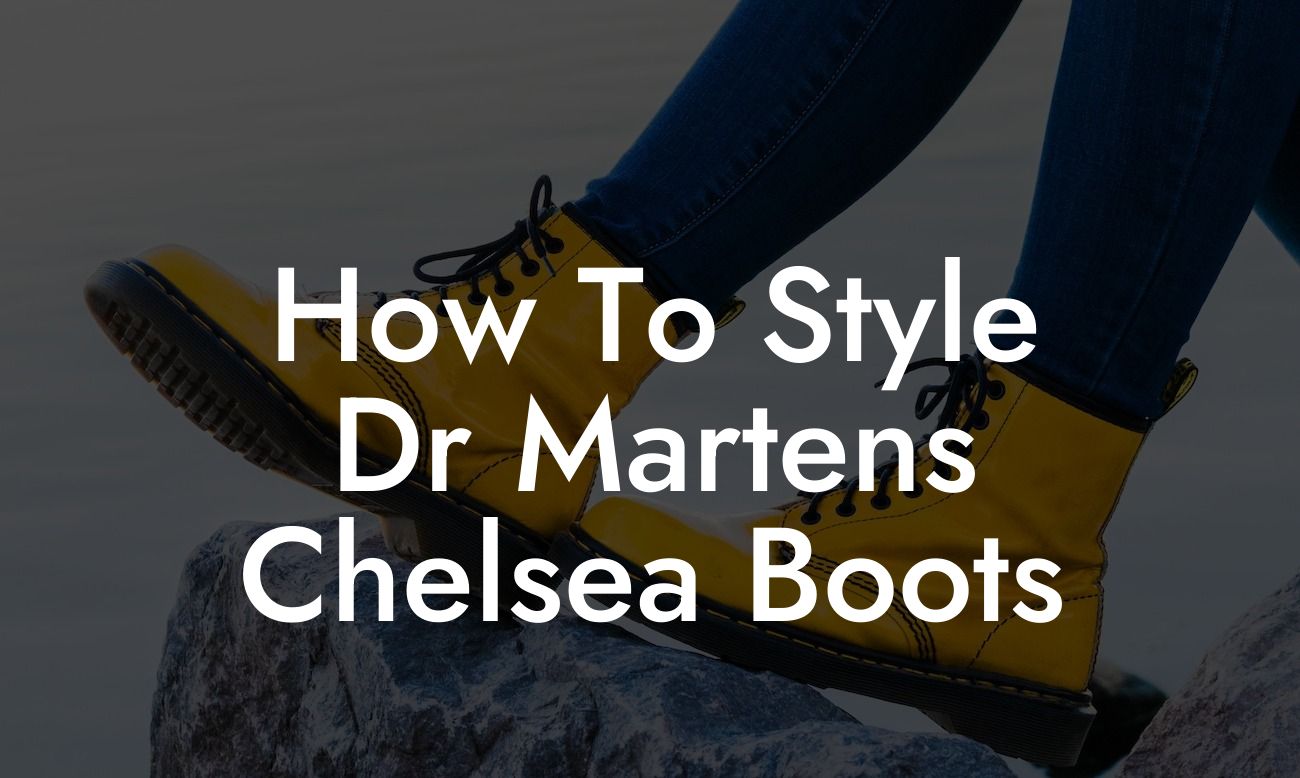 How To Style Dr Martens Chelsea Boots